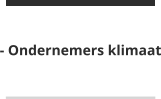 - Ondernemers klimaat