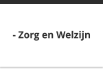 - Zorg en Welzijn