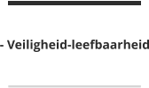 - Veiligheid-leefbaarheid