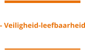 - Veiligheid-leefbaarheid